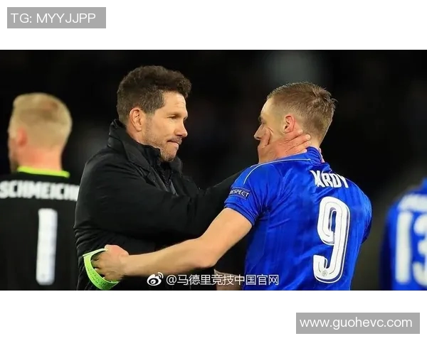 莱斯特城与马德里竞技的巅峰对决谁能在欧战中笑到最后